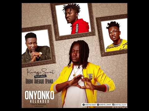 Kweysi Swat -Onyonko Reloaded feat. Obibini, Amerado & Opanka (Prod. by Beat Monster) (Download)