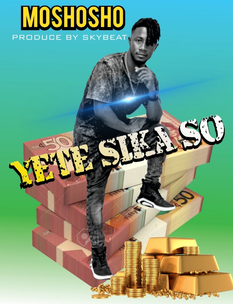Moshosho Drops New Song ‘Yete Sika So’ Produced by Skybeat (Download Now)